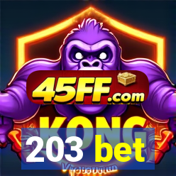 203 bet